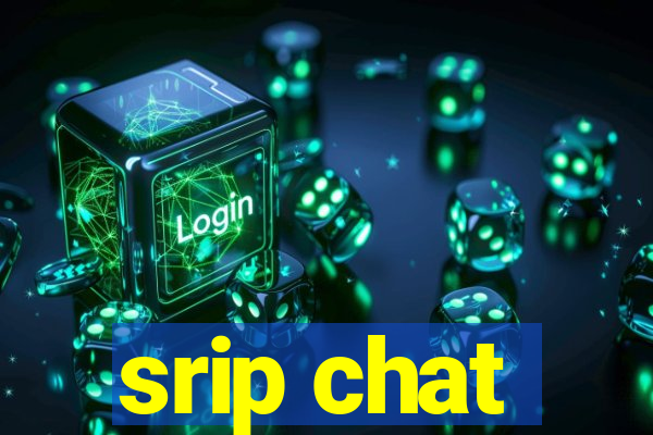 srip chat